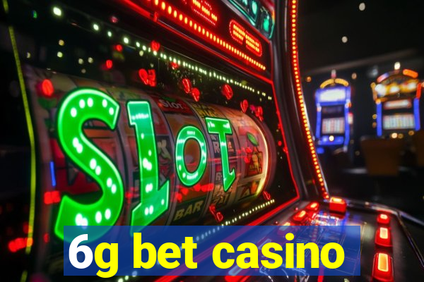 6g bet casino